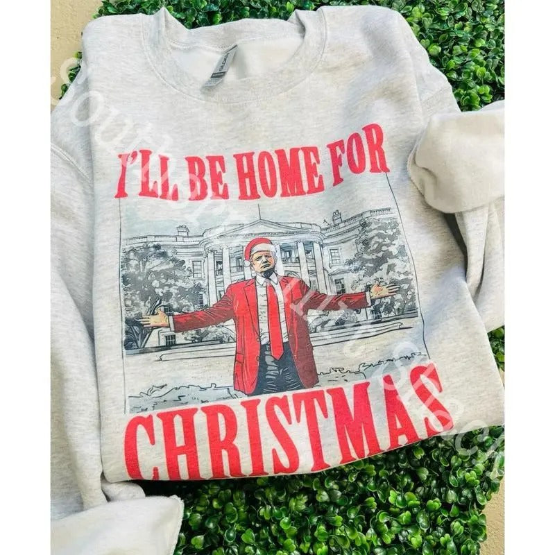 Trump Home for Christmas Sweatshirt | Christmas Sweatshirt T-Shirts, Hoodie | HypeCrazeTee.com