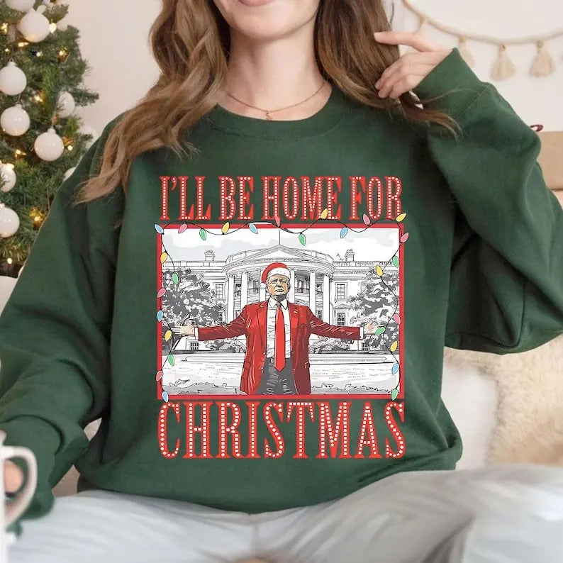 Trump I'Ll Be Home Humorous Trump Santa Trump T-Shirts, Hoodie, Sweatshirt