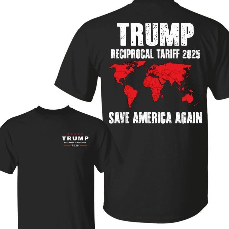 Trump Tariffs Shirt, Reciprocal Tariff 2025 Save America Again T-shirt, Unisex Cotton Casual Graphic Tops Hoodie, Sweatshirt
