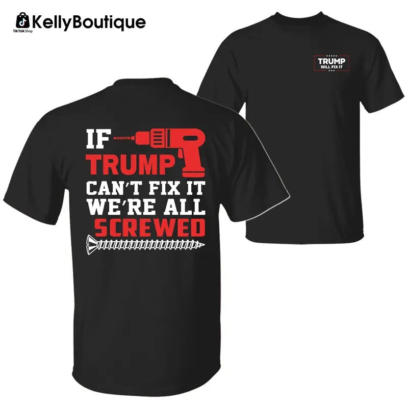 Trump Will Fix It T-shirt, Trump Won 2024 Election Inauguration 47th President Supporters Memorabilia Graphic Printed...
