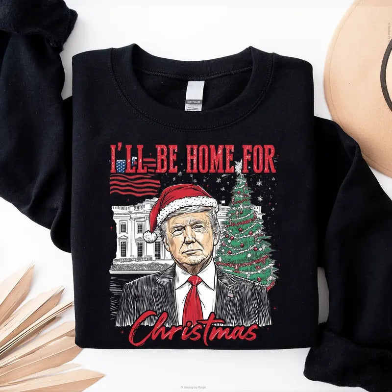 Trump Won 47th President White House I'll Be Home for Christmas Graphic Printed Unisex Classic Cotton Sweatshirt...