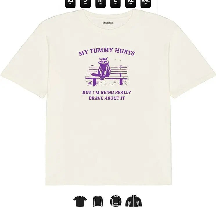 Tummy Hurts, But I am Brave  l Unisex T-Shirt, Gifts Hoodie, Sweatshirt | HypeCrazeTee.com