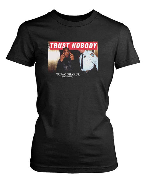 Tupac 2Pac Shakur Me Against The World Trust Nobody Graphic Women's T-Shirt Tee