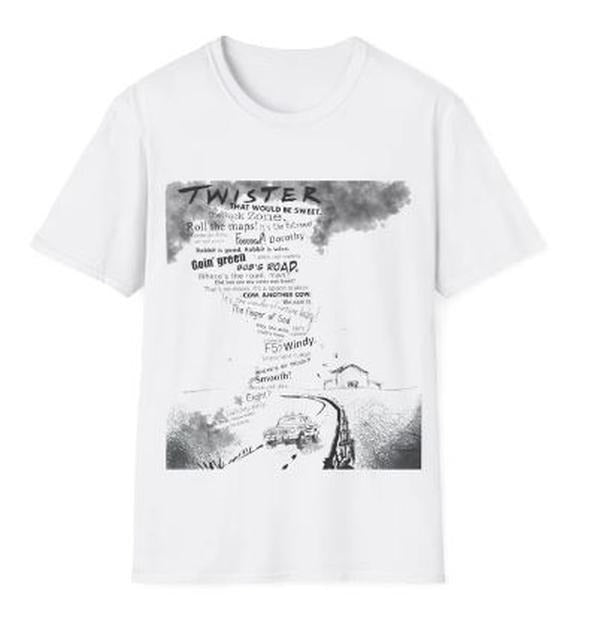 Twister Quotes Unisex Softstyle T-Shirt Cotton Crew Neck Size S-3XL Gift for Him Her Menswear Top Womenswear Top...