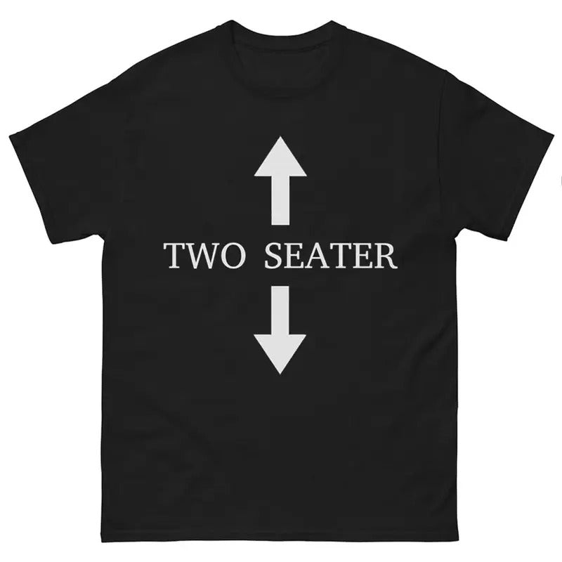 Two Seater Meme Graphic Tee, Unisex Funny Shirt, Trendy Everyday Street Style Hoodie, Sweatshirt | HypeCrazeTee.com