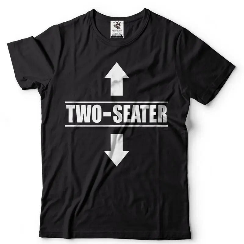 Two Seater T-Shirt Funny Adult Cool Gift For Him Birthday Gift Tee Shirt Hoodie, Sweatshirt | HypeCrazeTee.com