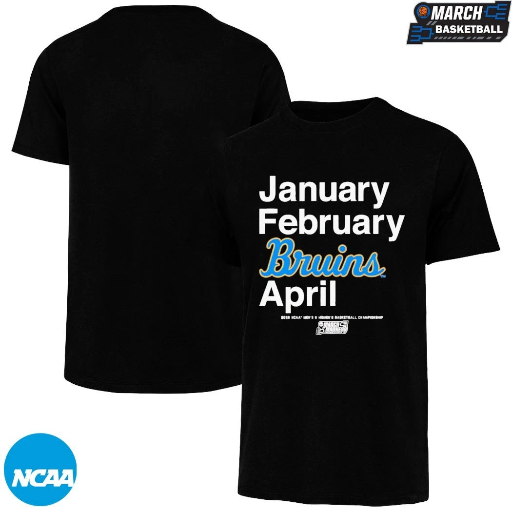 UCLA Bruins January February April NCAA Men’s &amp; Women’s Basketball Champions 2026 March Madness Month T-shirts
