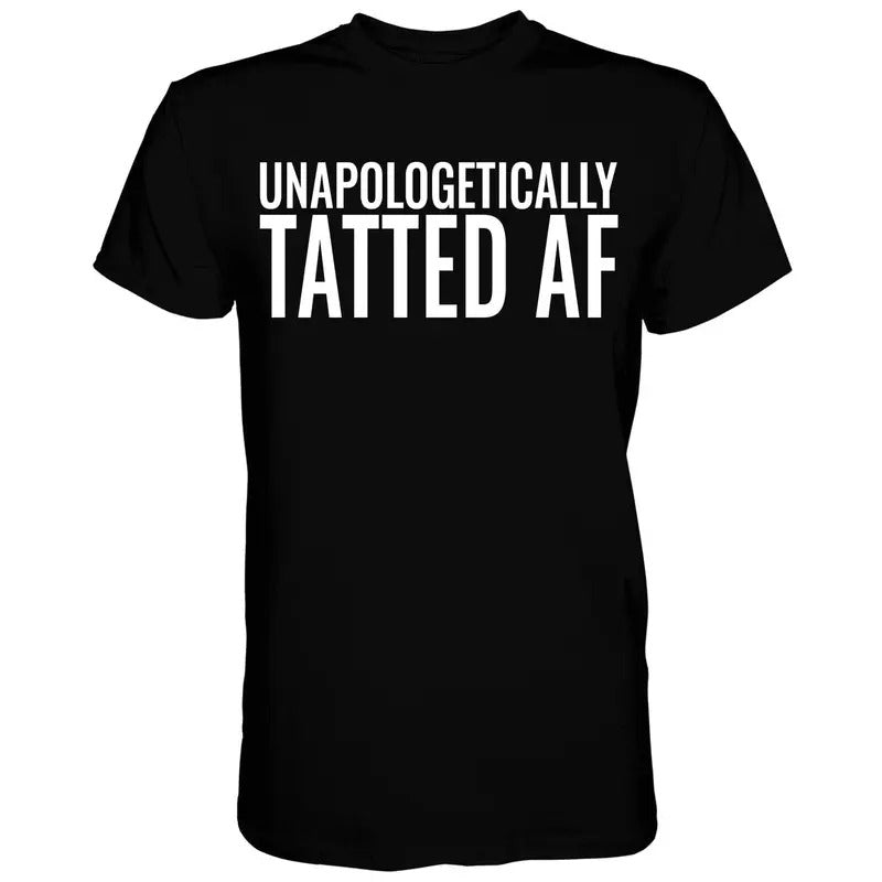 UNAPOLOGETICALLY TATTED AF MEN'S T-SHIRT Hoodie, Sweatshirt | HypeCrazeTee.com