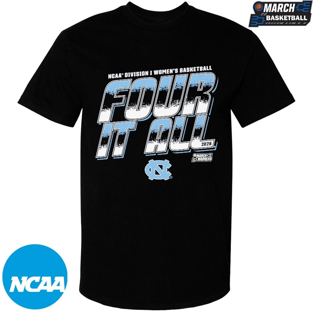 UNC North Carolina Tar Heels 2026 NCAA I Women’s Basketball Four It All March Madness T-shirts