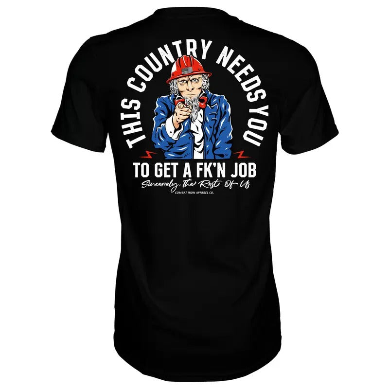 UNCLE SAM: THIS COUNTRY NEEDS YOU TO GET A FK'N JOB MEN'S T-SHIRT, HUMOR SHIRTS, FUNNY TEE SHIRT Hoodie, Sweatshirt