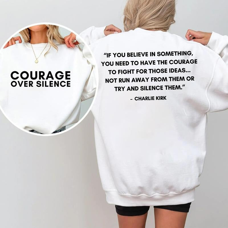 [ UNISEX SHIRT ] Charlie Kirk Quote Sweatshirt, Courage Over Silence America First Patriotic Tee ,Conservative...