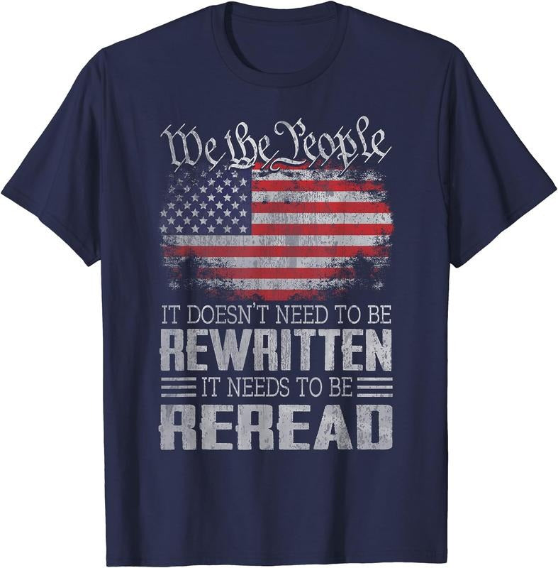 US Flag Constitution of the USA Needs To Be Reread T-Shirt | Tee for Men & Women | Cotton Hoodie, Sweatshirt