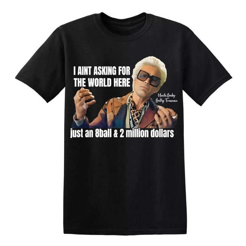 Uncle Baby Billy Freeman 8 Ball And $2 Million T-Shirt,  Funny Uncle Baby Billy Freeman Shirt, The Righteous Gemstones,...