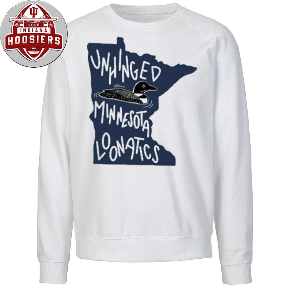Unhinged Minnesota Loonatics 2026 T-Shirt