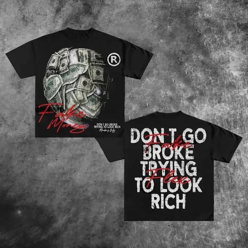Unisex Don't Go Broke Trying To Look Rich Graphic Casual Cotton T-Shirt Hoodie, Sweatshirt | HypeCrazeTee.com
