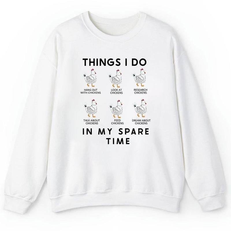 Unisex Funny Chicken Sweatshirt, Things I do in my spare time Sweatshirt T-Shirts, Hoodie | HypeCrazeTee.com