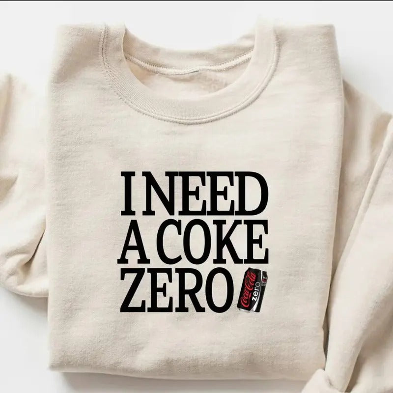 I Need Coke Zero Embroidered Pop Caffeine Cola Drinks Fabric Man T-Shirts, Hoodie, Sweatshirt