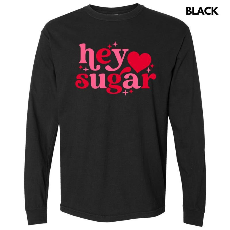 Valentine Hey Sugar Long Sleeve Comfort Colors 'NLB' T-Shirts, Hoodie, Sweatshirt