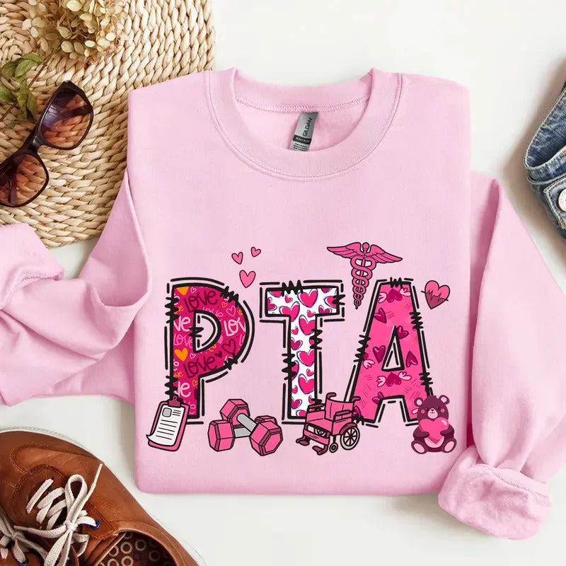 Valentine PTA Sweatshirt, Physical Therapy Assistant Shirt, Cute PTA Sweater, Gift for PTA Hoodie | HypeCrazeTee.com
