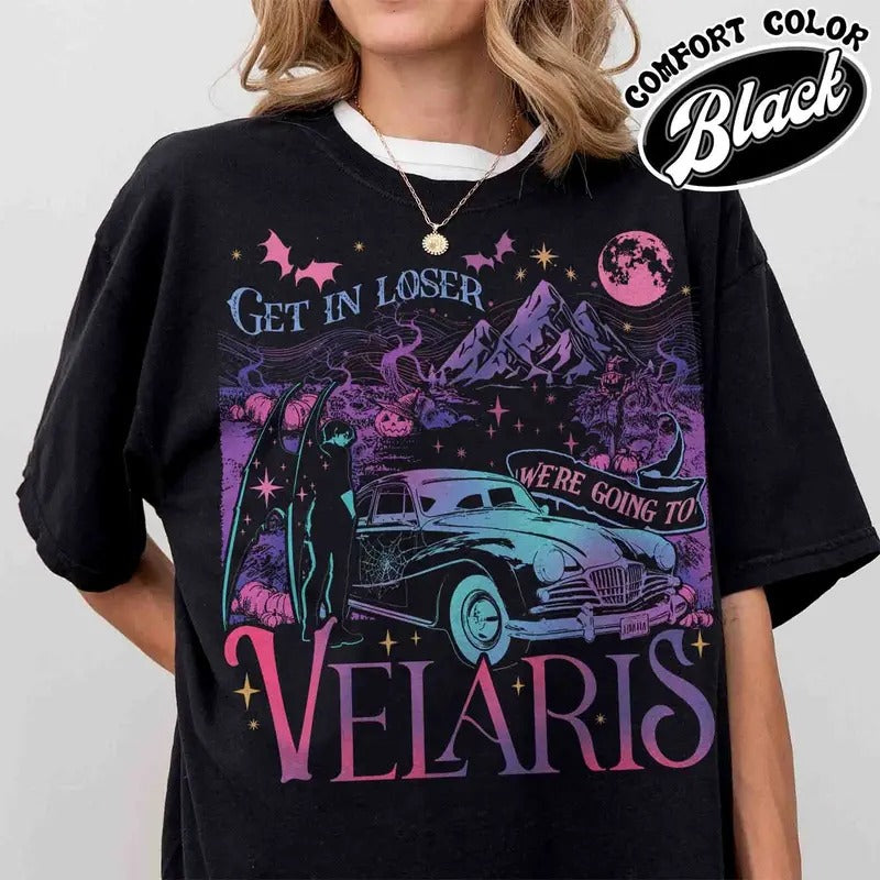 Velaris City of Starlight Tshirt, Get in Loser Were Going to Velaris Shirt, throne of glass merch, haunting adeline...