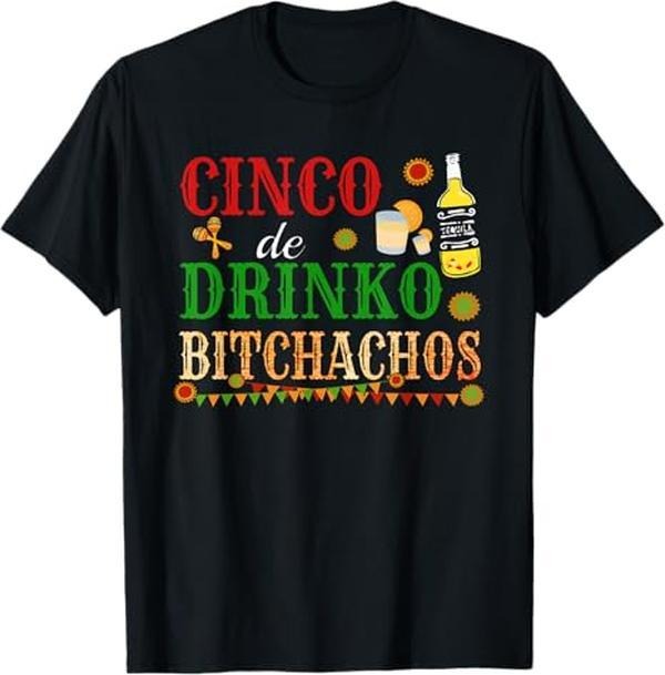 [Versatile T-shirt] Cinco De Drinko Bitchachos Mens Womens Drinking T-Shirt Summer Streetwear Hoodie, Sweatshirt