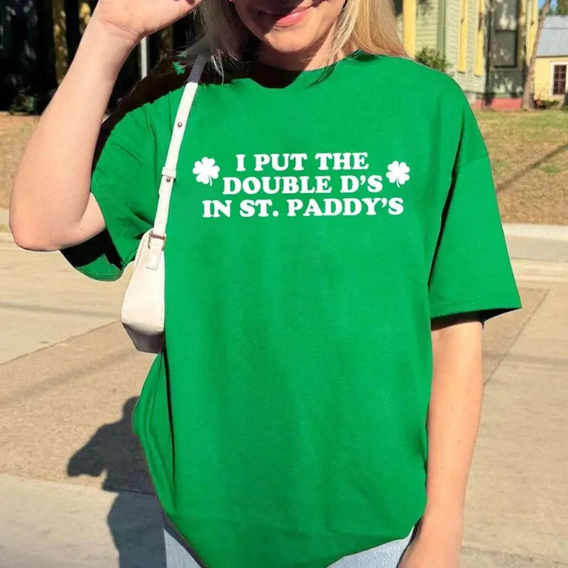Victoria Maxwell, I Put The Double D's In St. Paddy's Day T Shirt, Funny Saint Patricks Day, Funny St. Patty's Outfits...