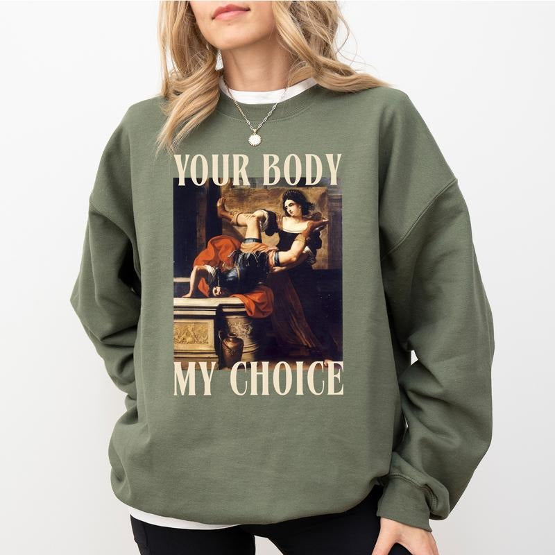 Vintage Feminist Sweatshirt, Sarcastic Your Body My Choice Crewneck, Female In Paris Long Sleeved Pullover, Women Rage...