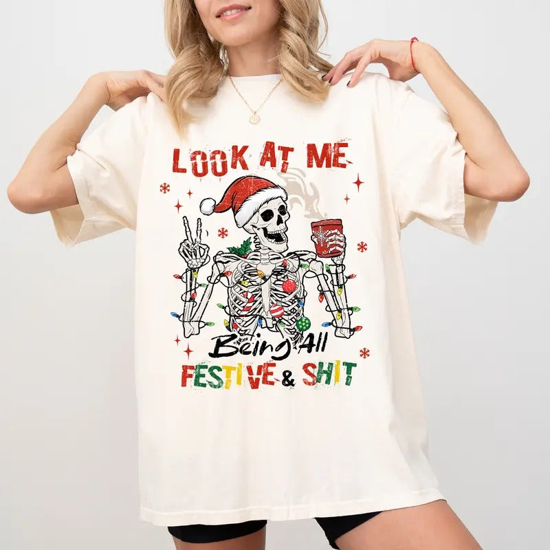 Vintage Funny Christmas Comfort Colors Shirt, Look At Me Being All Festive Unisex Graphic Tee, Sarcastic Skeleton...