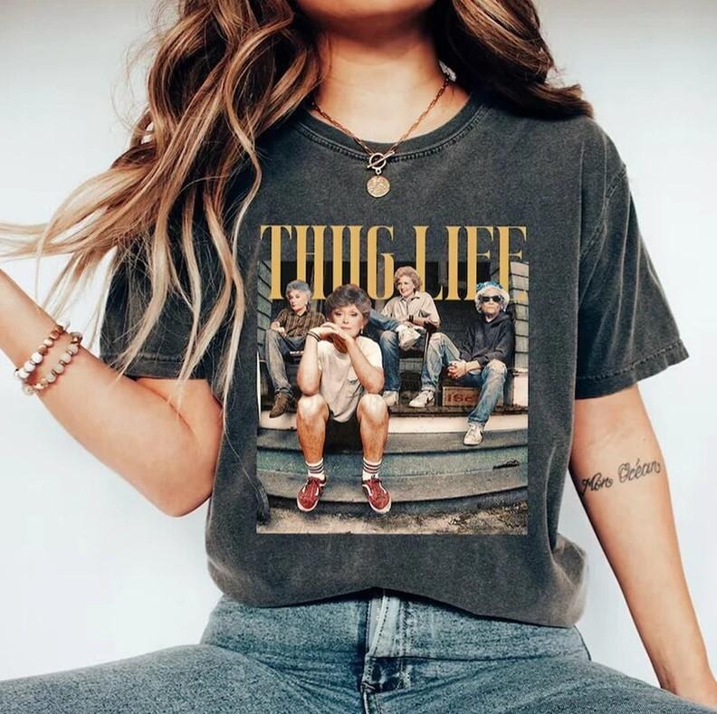 Vintage Golden Girls Thug Life Shirt, The Golden Girls Fan Shirt, Golden Girls Lover Gift, 80s TV Sitcom Hoodie, Sweatshirt