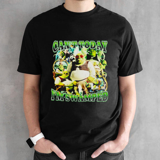 Vintage Shrek canâ€™t today iâ€™m swamped shirt