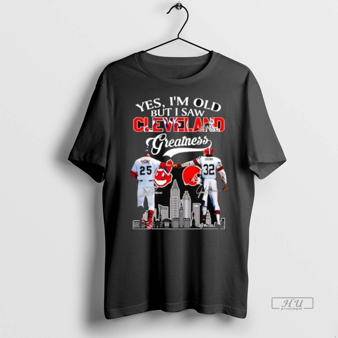 Viral Yes Im Old But I Saw Cleveland Greatness Cleveland Indians And Cleveland Browns Signatures