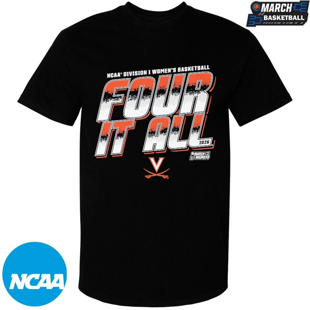 Virginia Cavaliers Four It All NCAA Women’s Basketball March Madness 2026 T-shirts