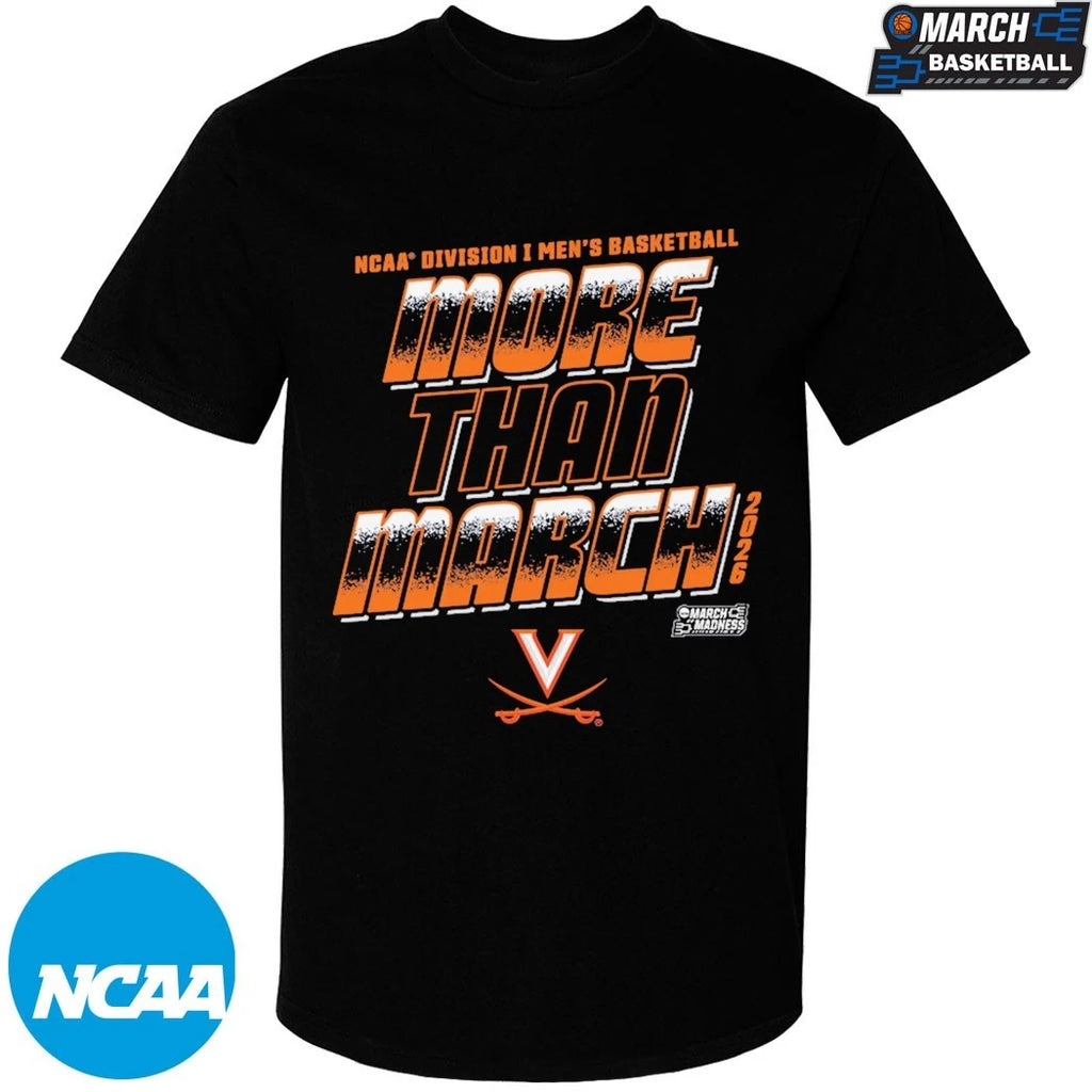 Virginia Cavaliers More Than March 2026 NCAA Men’s Basketball March Madness T-shirts