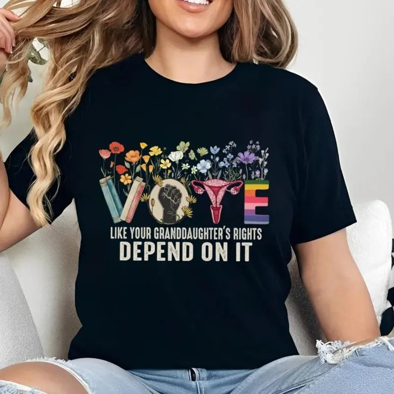 Vote Like Your Granddaughters Rights Shirt , Depend On It Shirt, Vote Tee,  Sarcastic Graphic Tee, Unisex Classic Cotton...