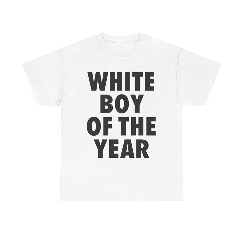 WHITE BOY OF THE YEAR SHIRT Hoodie, Sweatshirt | HypeCrazeTee.com