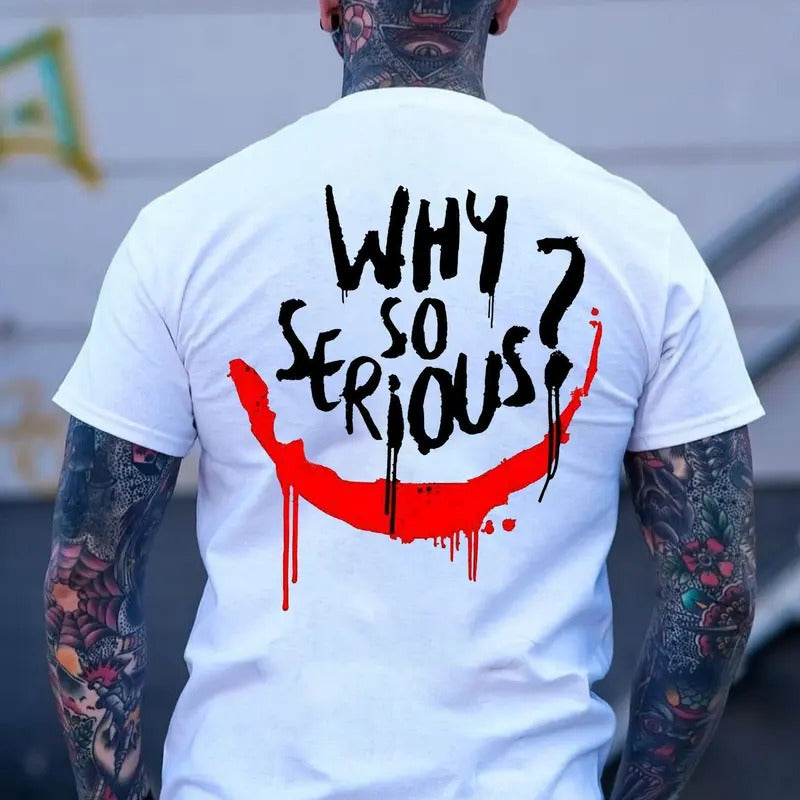 WHY SO SERIOUS Graffiti Print Men's T-shirt Hoodie, Sweatshirt | HypeCrazeTee.com