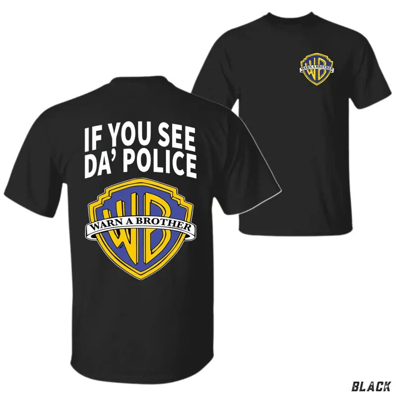 Warn A Brother T-shirt