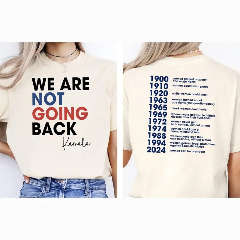We Are Not Going Back Shirt, Democrat Fan Tee Hoodie, Sweatshirt | HypeCrazeTee.com