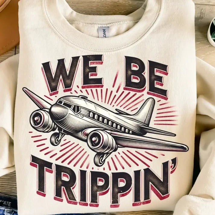 We Be Trippin' DTF Transfers - THIS IS NOT A SHIRT Hoodie, Sweatshirt | HypeCrazeTee.com