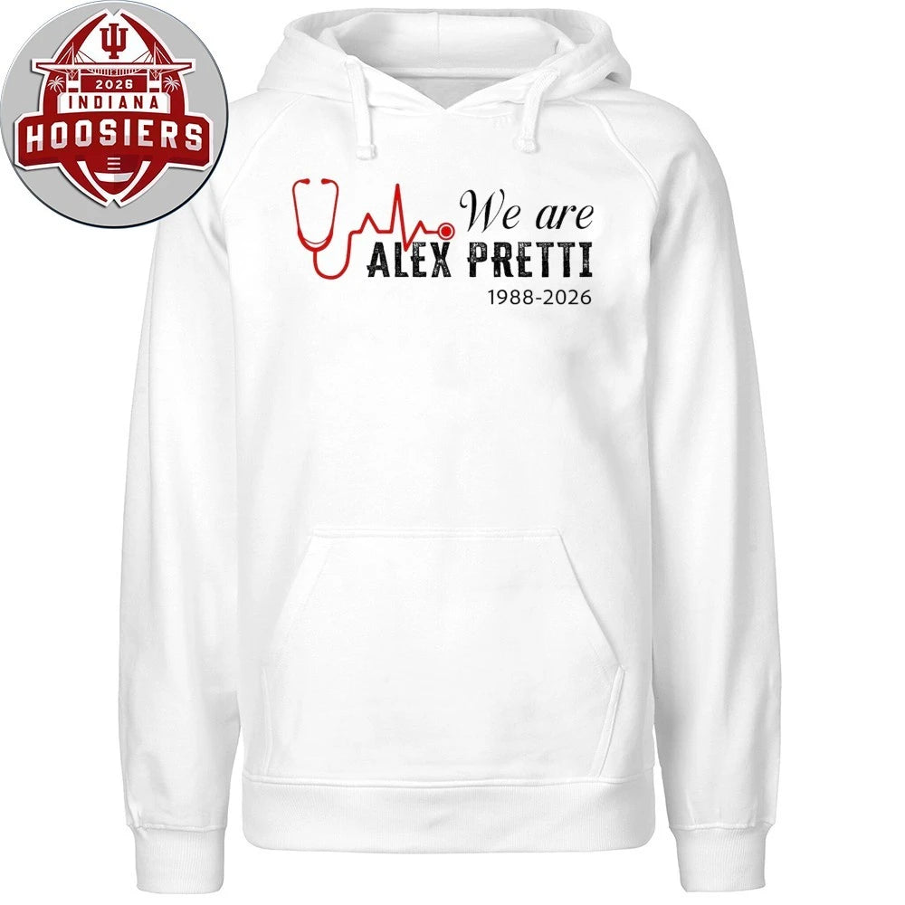 We are Alex Pretti 1988-2026 A 37-year-old ICU nurse in Minneapolis, who passed away in January 2026 Shirt