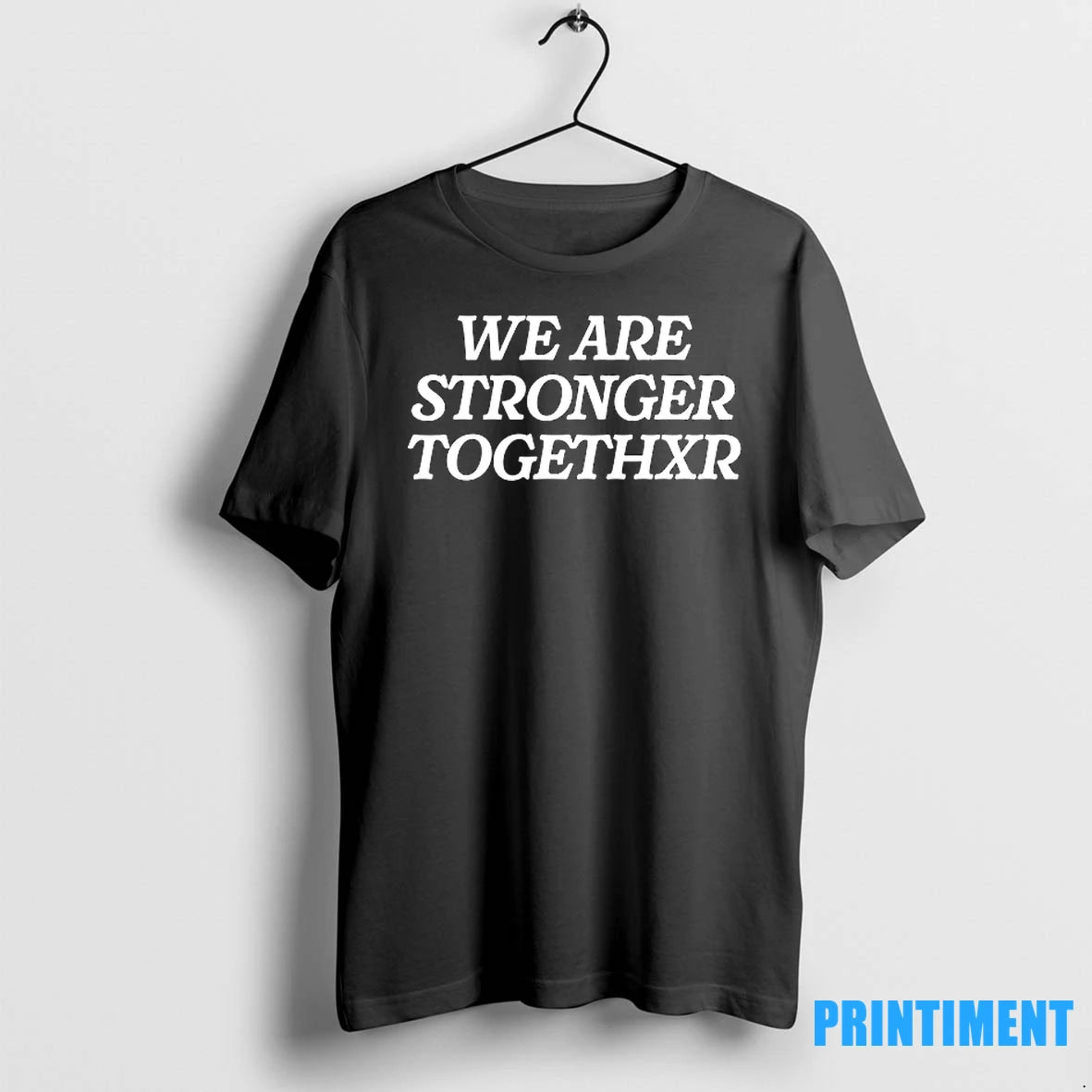 We Are Stronger Togethxr Sport Tshirts Sweater