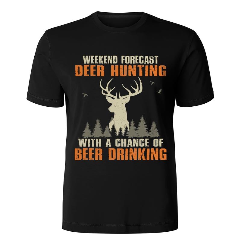 Weekend Forecast Deer Hunting With A Chance Of Drinking T-Shirt Hoodie, Sweatshirt | HypeCrazeTee.com