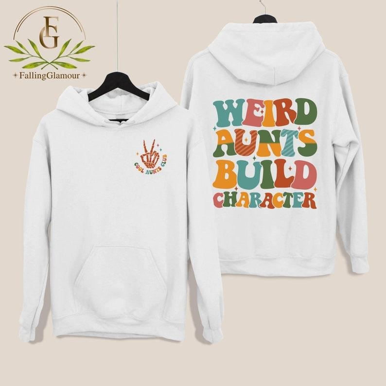 Weird Aunt Build Character Sweatshirt, Cool Aunts Club Shirt, Aunt Shirt, Auntie Shirt, Cool Aunt Shirt, Aunts Gift,...