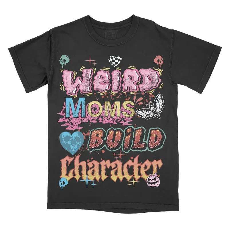 Weird Moms Build Character Comfort Colors Unisex T-shirt Gothic Alternative Fashion Top Tshirt Streetwear Shortsleeve...