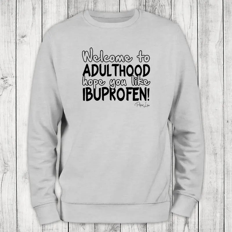 Welcome To Adulthood Sweatshirt Womenswear T-Shirts, Hoodie | HypeCrazeTee.com