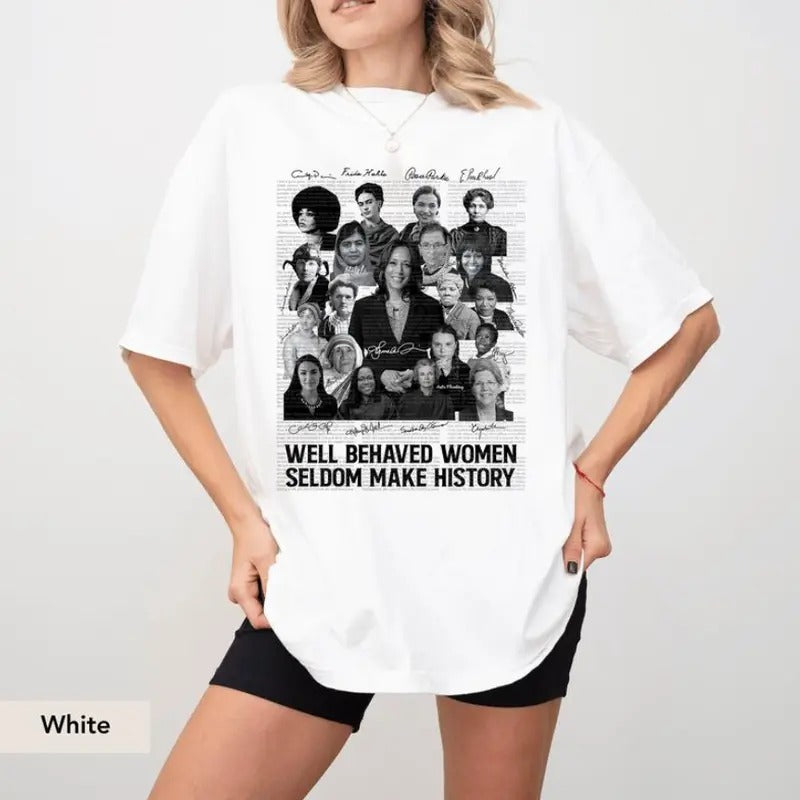 Well-behaved Women Seldom Make History , Harris Walz 2024 shirt Womenswear Hoodie, Sweatshirt | HypeCrazeTee.com