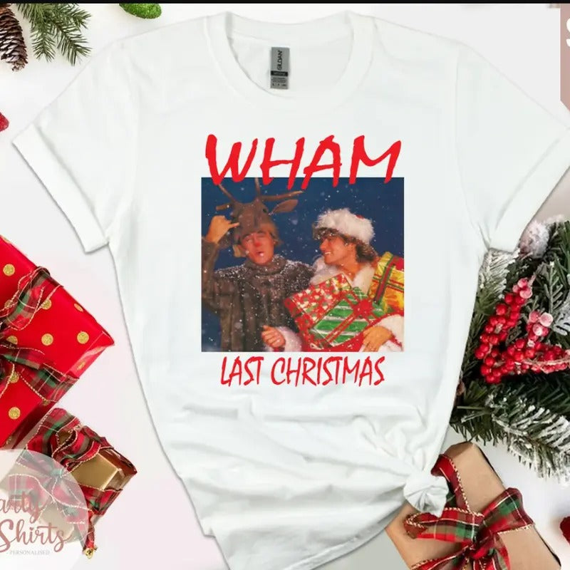 Wham Last Christmas T Shirt, George Michael T Shirt, Xmas Santa Unisex ladies Tee Hoodie, Sweatshirt | HypeCrazeTee.com