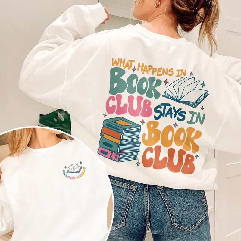 What Happens In Book Club Stays In Book Club Sweatshirt, Book Club Crewneck, Gift For Book Lover, Book Nerd Shirt,...