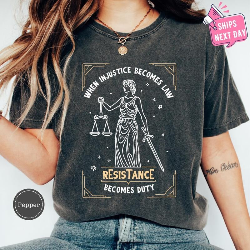 When Injustice Becomes Law Resistance Becomes Duty Shirt, Feminist Resistance Shirt, Social Justice Tshirt, Feminist...