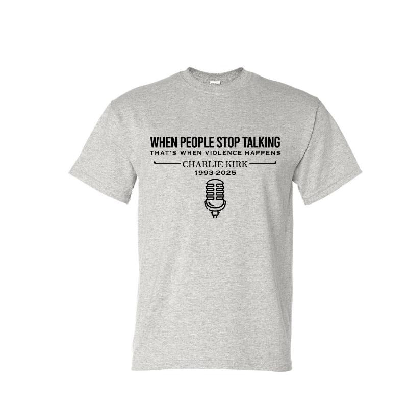 When People Stop Talkling Charlie Kirk Shirt Remembering a Patriot is a Unisex Dryblend Moisture Wicking Patriotic Shirt...